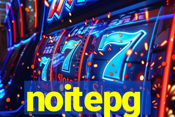 noitepg