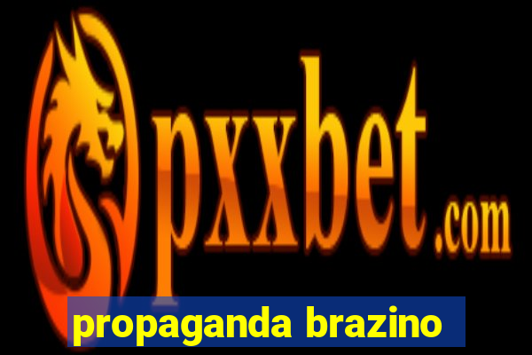 propaganda brazino