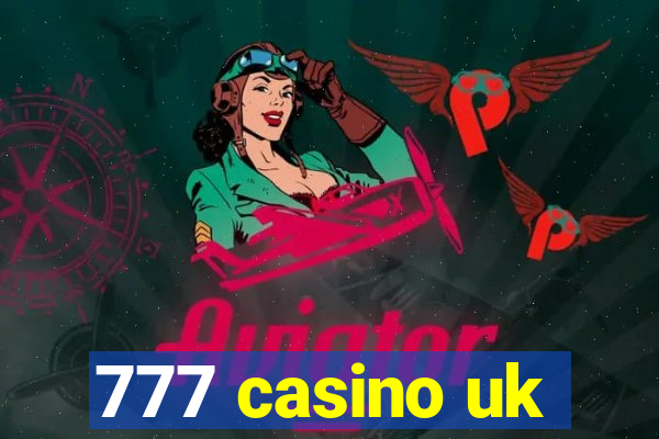 777 casino uk