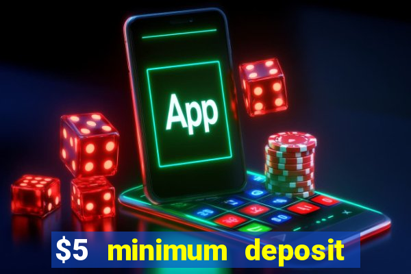 $5 minimum deposit casino nz 2020