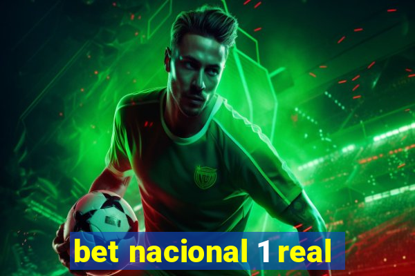 bet nacional 1 real