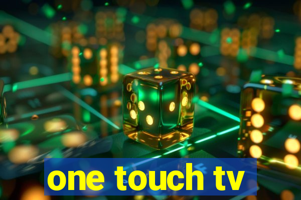 one touch tv