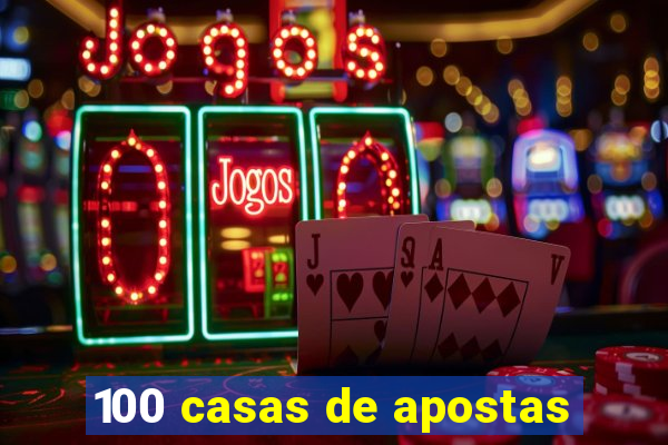 100 casas de apostas