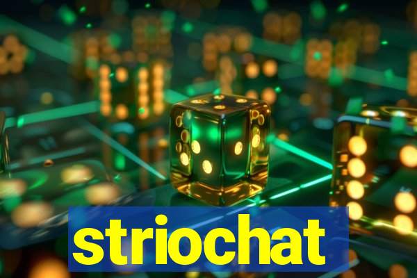 striochat