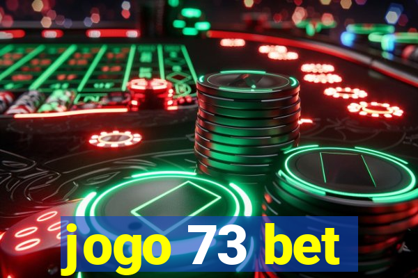 jogo 73 bet