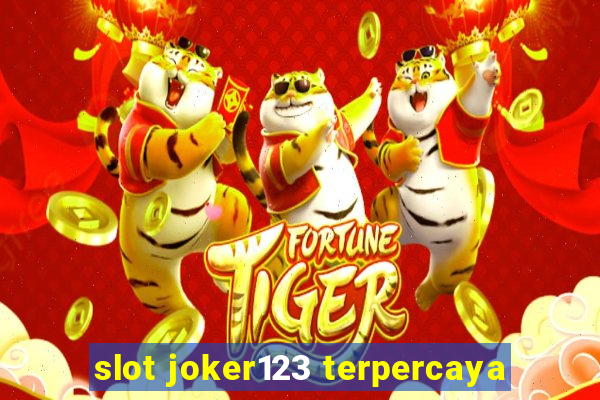 slot joker123 terpercaya