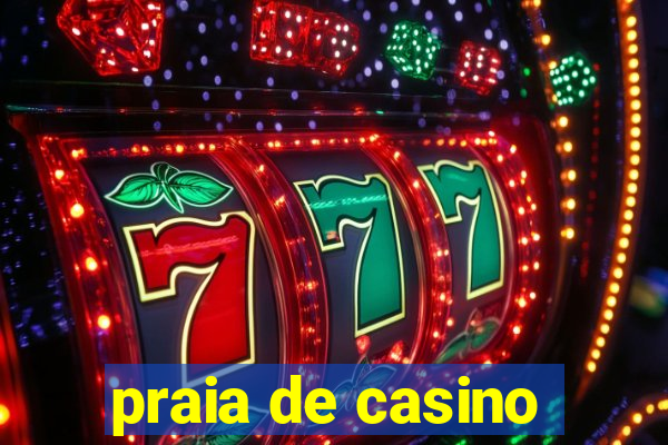 praia de casino