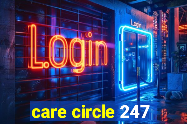 care circle 247