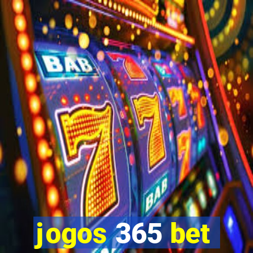 jogos 365 bet