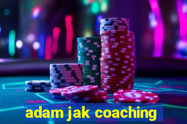 adam jak coaching