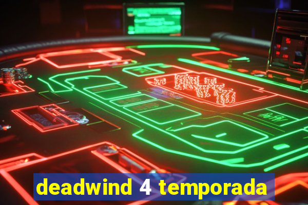 deadwind 4 temporada