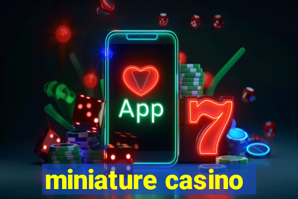 miniature casino