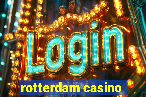 rotterdam casino