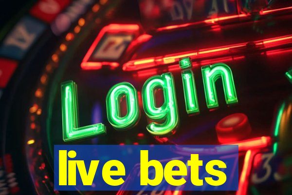 live bets