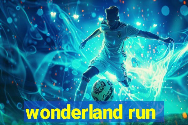 wonderland run