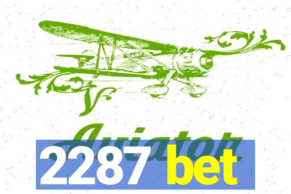 2287 bet