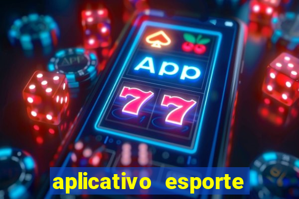 aplicativo esporte bet aposta