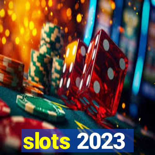 slots 2023