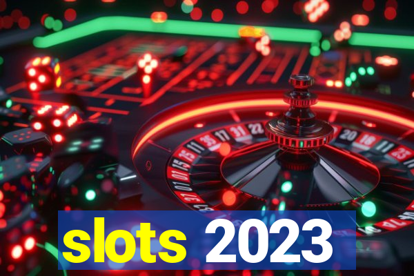 slots 2023