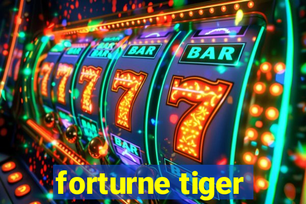 forturne tiger