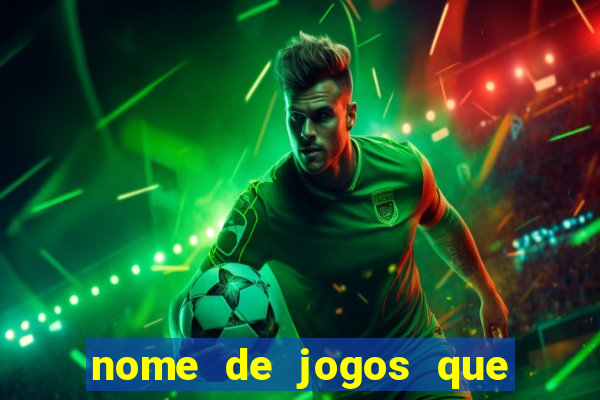 nome de jogos que ganha dinheiro de verdade