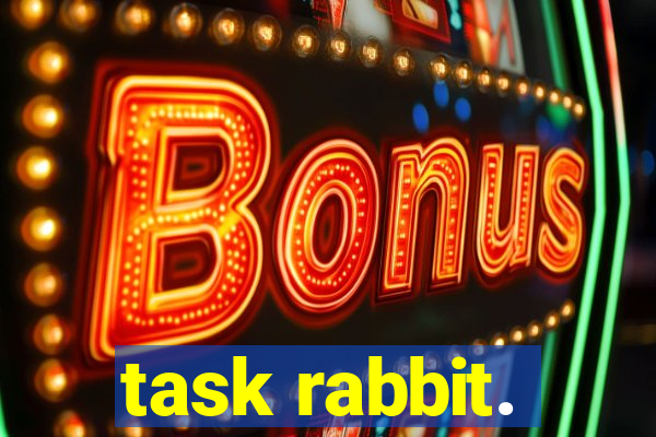 task rabbit.