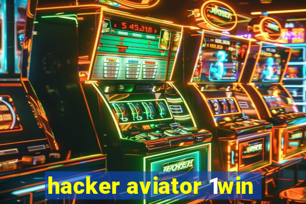 hacker aviator 1win