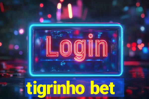 tigrinho bet