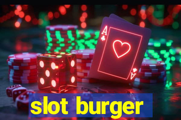 slot burger