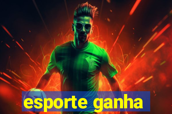 esporte ganha