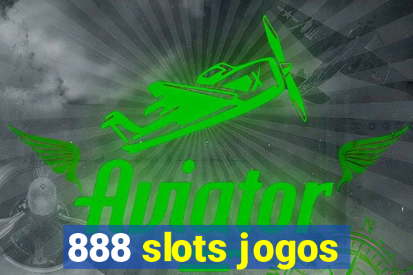 888 slots jogos