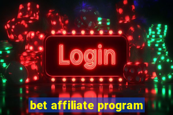 bet affiliate program