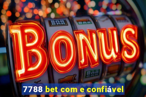 7788 bet com e confiável