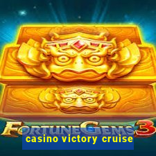 casino victory cruise