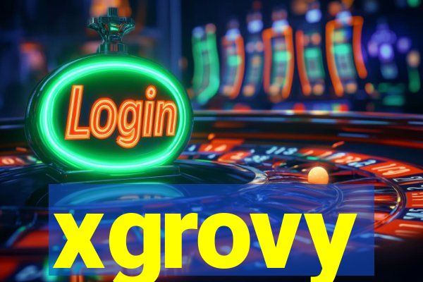 xgrovy