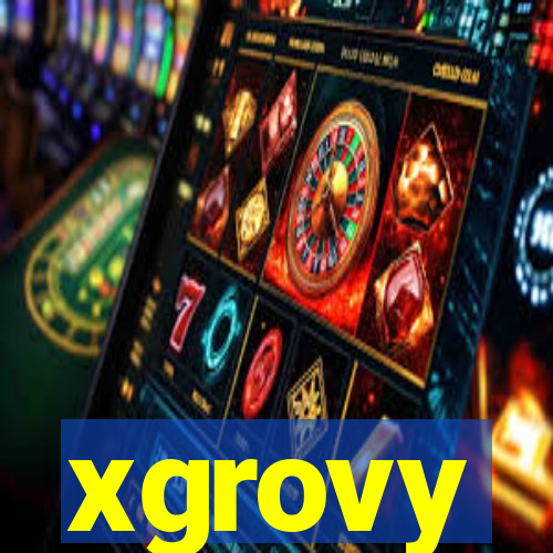 xgrovy