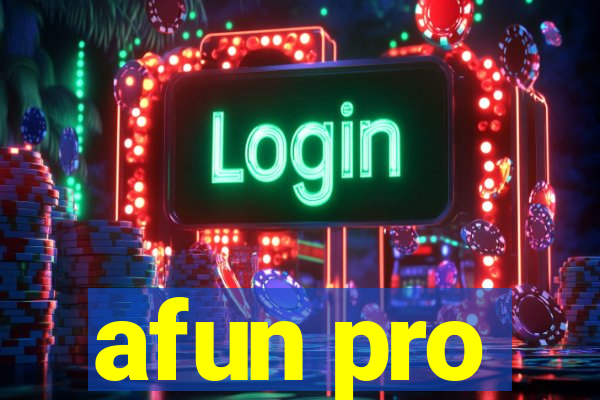 afun pro