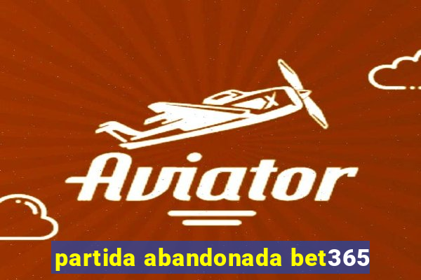 partida abandonada bet365