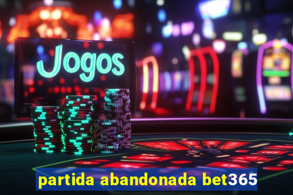 partida abandonada bet365