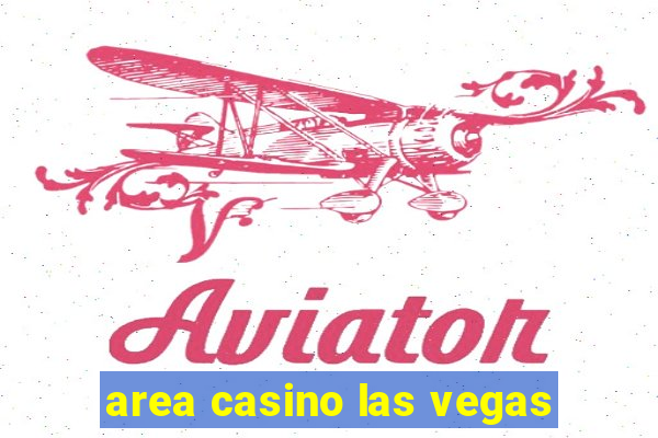 area casino las vegas