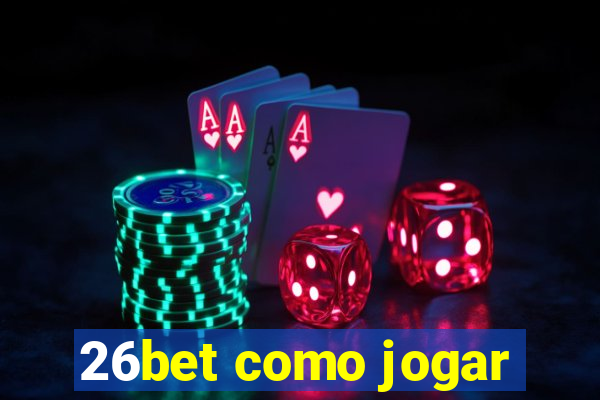 26bet como jogar