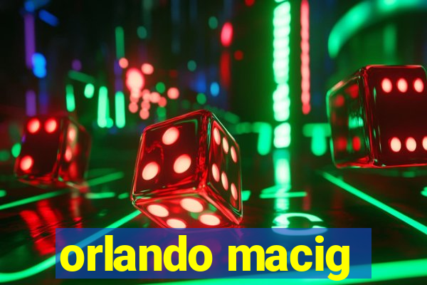 orlando macig