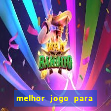 melhor jogo para ganhar dinheiro real