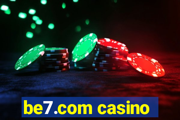 be7.com casino