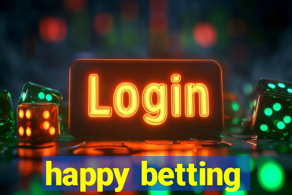 happy betting