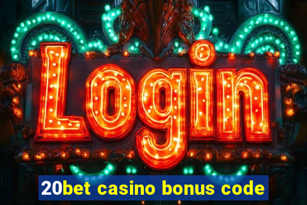 20bet casino bonus code