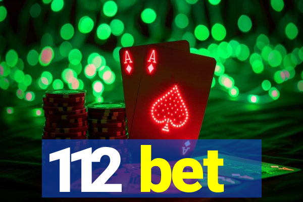 112 bet