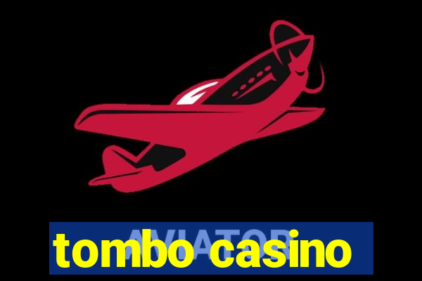 tombo casino