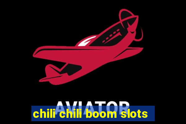 chili chili boom slots