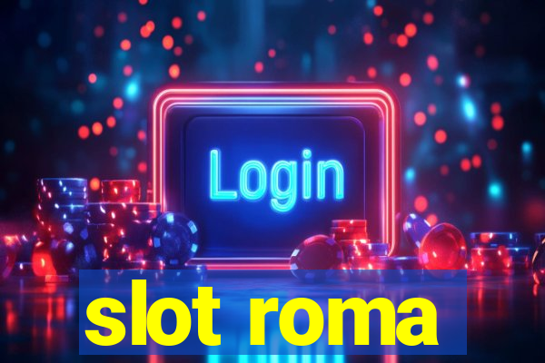 slot roma